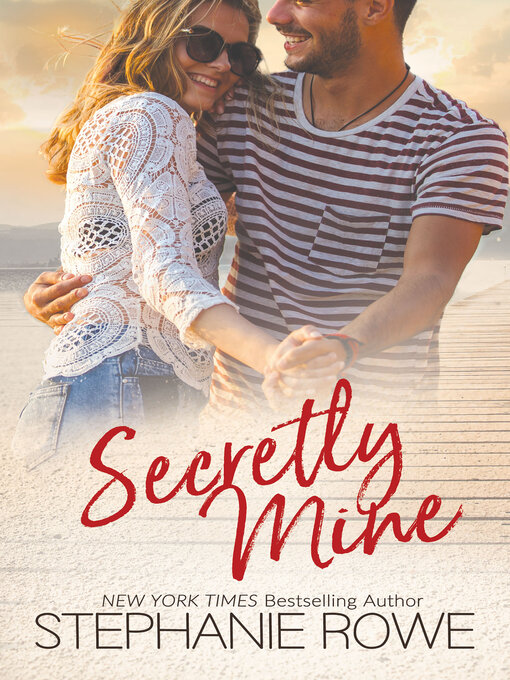 Title details for Secretly Mine (A Birch Crossing Novel) by Stephanie Rowe - Available